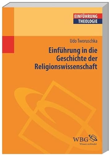 Einführung in die Geschichte der Religionswissenschaft (Theologie kompakt)